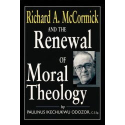 Richard a. McCormick and the Renewal of Moral Theology