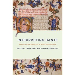 Interpreting Dante: Essays on the Traditions of Dante Commentary