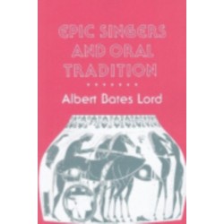 Epic Singers and Oral Tradition
