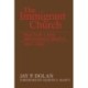 The Immigrant Church: New York's Irish and German Catholics, 1815-1865