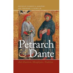 Petrarch and Dante: Anti-Dantism, Metaphysics, Tradition