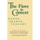 Fiore in Context, the: Dante, France, Tuscany
