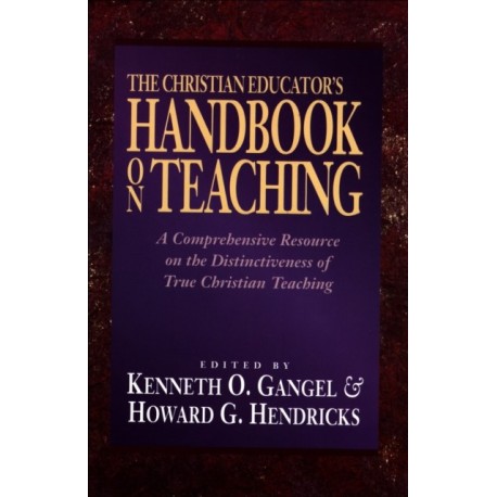 The Christian Educator`s Handbook on Teaching