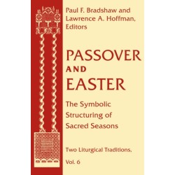 Passover and Easter: The Symbolic Structuring of Sacred Seasons
