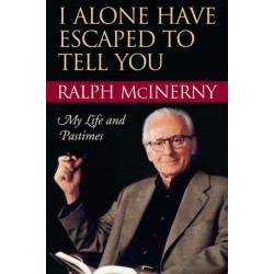 I Alone Have Escaped to Tell You: My Life and Pastimes