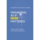 Managing As If Faith Mattered: Christian Social Principles in the Modern Organization