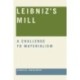 Leibniz's Mill: A Challenge to Materialism