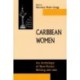 Caribbean Women: An Anthology of Non-Fiction Writing, 1890-1981