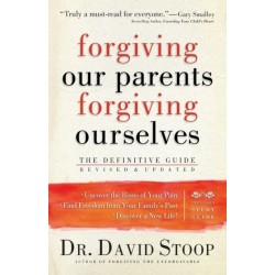Forgiving Our Parents, Forgiving Ourselves – The Definitive Guide: The Definitive Guide