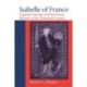 Isabelle of France: Capetian Sanctity and Franciscan Identity in the Thirteenth Century
