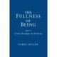 The Fullness of Being: A New Paradigm for Existence