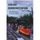 Violent Democratization: Social Movements, Elites, and Politics in Colombia's Rural War Zones, 1984-2008