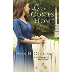 Love Comes Home – A Novel: A Novel