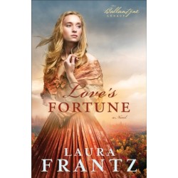 Love`s Fortune – A Novel: A Novel