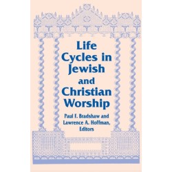 Life Cycles in Jewish and Christian Worship
