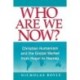 Who Are We Now?: Christian Humanism and the Global Market from Hegel to Heaney