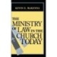 The Ministry of Law in the Church Today