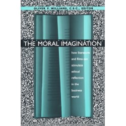 The Moral Imagination: How Literature and Films Can Stimulate Ethical Reflection in the Business World