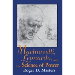 Machiavelli, Leonardo, and the Science of Power