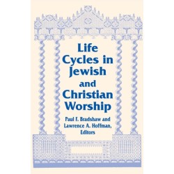 Life Cycles in Jewish and Christian Worship