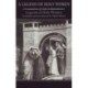 A Legend of Holy Women: A Translation of Osbern Bokenham's Legends of Holy Women