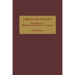 Linguistics and Philosophy: An Essay on the Philosophical Constants of Language