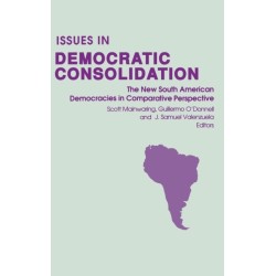 Issues in Democratic Consolidation: The New South American Democracies in Comparative Perspective