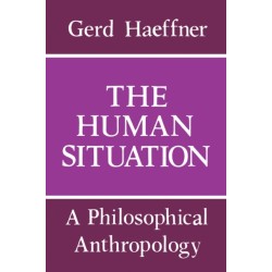 The Human Situation: A Philosophical Anthropology