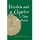 Freedom and Creation in Three Traditions