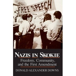 Nazis in Skokie: Freedom, Community, and the First Amendment