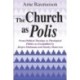The Church As Polis: From Political Theology to Theological Politics As Exemplified by Jurgen Moltmann and Stanley Hauerwas