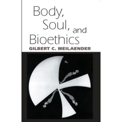 Body, Soul, and Bioethics