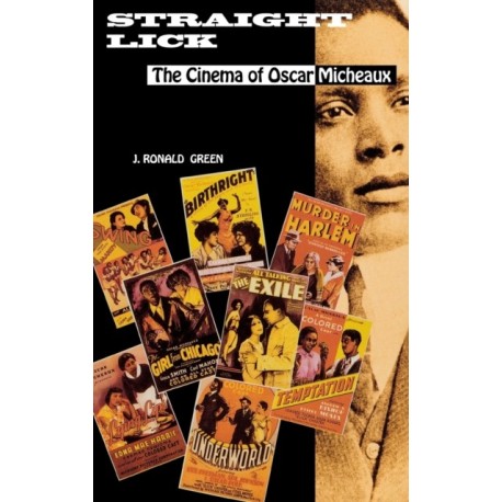 Straight Lick: The Cinema of Oscar Micheaux