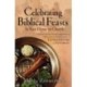 Celebrating Biblical Feasts – In Your Home or Church: In Your Home or Church