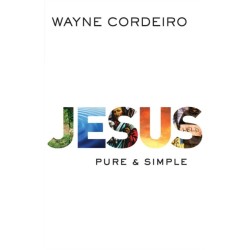 Jesus – Pure and Simple: Pure and Simple
