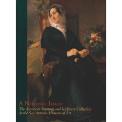 A National Image: The American Painting and Sculpture Collection in the San Antonio Museum of Art