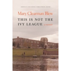 This Is not the Ivy League: A Memoir