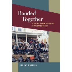 Banded Together: Economic Democratization in the Brass Valley