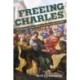Freeing Charles: The Struggle to Free a Slave on the Eve of the Civil War