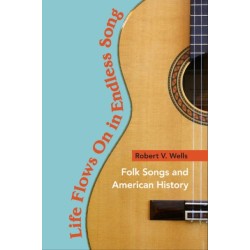 Life Flows on in Endless Song: Folk Songs and American History