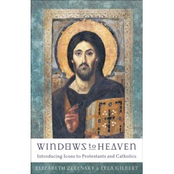 Windows to Heaven ? Introducing Icons to Protestants and Catholics: Introducing Icons to Protestants and Catholics