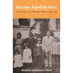 Education Beyond the Mesas: Hopi Students at Sherman Institute, 1902-1929