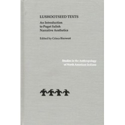 Lushootseed Texts: An Introduction to Puget Salish Narrative Aesthetics