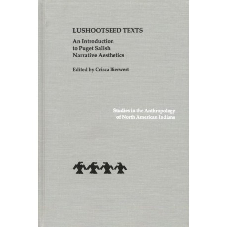 Lushootseed Texts: An Introduction to Puget Salish Narrative Aesthetics