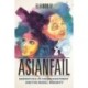 Asianfail: Narratives of Disenchantment and the Model Minority
