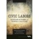 Civic Labors Volume 1: Scholar Activism and Working-Class Studies