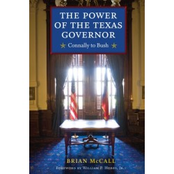 The Power of the Texas Governor: Connally to Bush