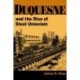 Duquesne and the Rise of Steel Unionism