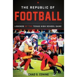 The Republic of Football: Legends of the Texas High School Game