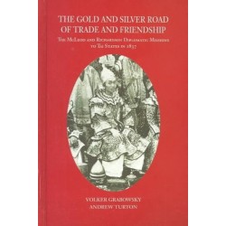 The Gold and Silver Road of Trade and Friendship: The McLeod and Richardson Diplomatic Missions to Tai States in 1837